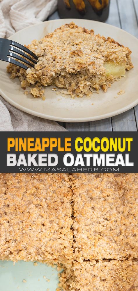 Recipe With Pineapple Chunks, Pineapple Recipes Healthy, Coconut Baked Oatmeal, Baked Oatmeal Recipes Healthy, Mango Oatmeal, Healthy Baked Oatmeal, Fresh Fruit Desserts, Fruit Desserts Easy, Baked Oatmeal Healthy