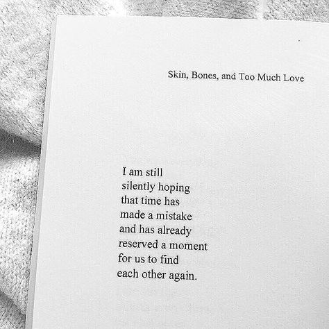 Find Each Other Again, Time Love Quotes, Late Night Quotes, Right Person Wrong Time, Still Hoping, Too Much Love, Quotes About Everything, Wrong Time, Love Actually