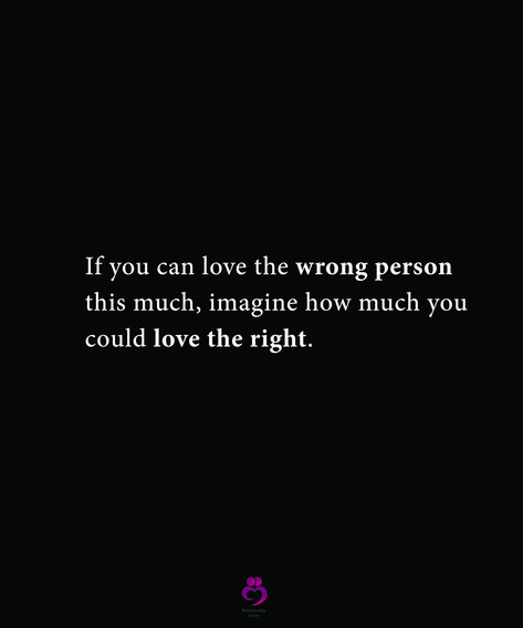 If you can love the wrong person this much, imagine how much you could love the right. #relationshipquotes #womenquotes Wrong Person Quotes Relationships, Imagine How Much You Could Love The Right Person, If I Can Love The Wrong Person, If You Can Love The Wrong Person So Much, Wrong Timing Quotes Relationships, Loving The Wrong Person Quotes, Right Person Wrong Time Quotes Feelings, Right Love Wrong Time, Right Person Wrong Time Aesthetic