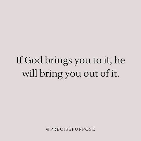 God Will Pull You Through, God Wouldnt Put You Through It Quotes, God Direction Quotes, God Will Get You Through It Quotes, God Never Allows Pain Without A Purpose, God Isolates You Quotes, You Will Get Through This Quotes, God Help Me Quotes, Divine Affirmations