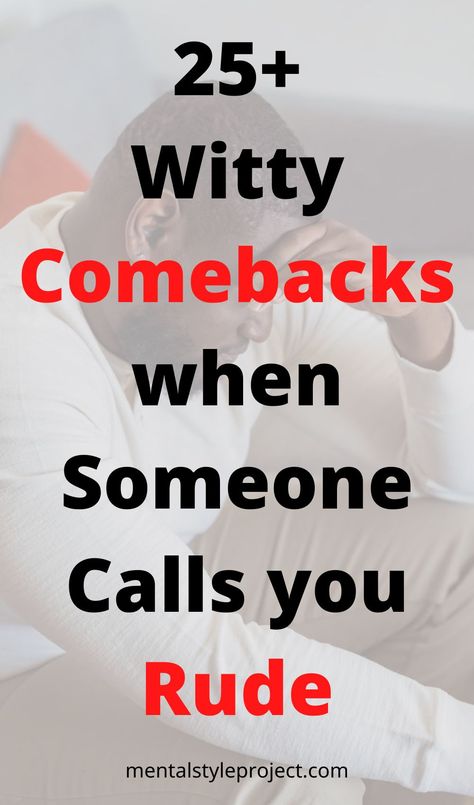 What to Say When Someone Calls you Rude or Mean? (25 Things!) Mean Things To Call People, Mean Names To Call People, Insulting Names To Call People Funny, Insulting Names To Call People, Rude Wallpaper, Comebacks To Say, Rude Comebacks, Roasts Comebacks, Roasts To Say