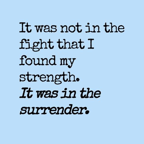 Found My Peace Quotes, Scripture On Surrender, Christian Recovery Quotes Strength, Quotes About Surrendering, Quotes On Surrender, I Surrender Quotes, Inspirational Recovery Quotes Strength, Quotes About Surrender, Surrender Tattoo