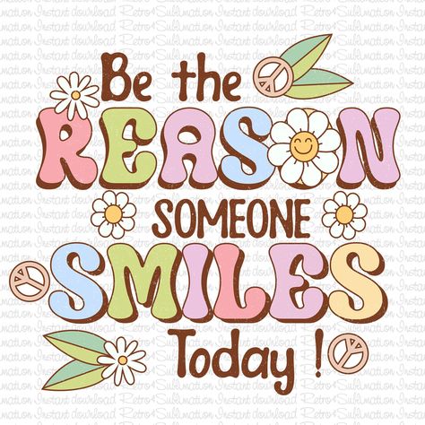 Inspirational Quotes Positive Happiness, Be The Reason Someone Smiles Today, Make Someone Smile Today, Stay Positive Quotes, Be You, Bright Quotes, Self Inspirational Quotes, Money Save, Be The Reason