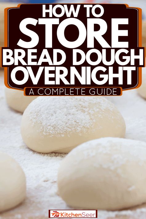 Overnight Proof Bread, Over Night Bread Dough, Overnight Rise Bread, Overnight Bread Dough Recipe, Overnight Dough Recipe, How To Freeze Bread Dough, Make Ahead Bread Dough, Overnight Bread Dough, How To Store Homemade Bread