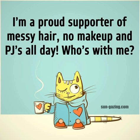 Meeee! =µ) Lazy Humor, Weekend Humor, Sunday Quotes, Wellness Quotes, Lazy Sunday, Daily Motivational Quotes, Messy Hairstyles, Positive Thoughts, True Stories