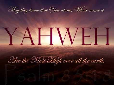 Psalms 83:18 KJV!! ( http://kristiann1.com/2015/01/19/ps8318/ ) “That men may know that thou, whose name alone is YAHWEH-JEHOVAH, art the most high over all the earth.” ✝✡Hallelujah & Shalom!! Kristi Ann✡✝ Psalm 83, Soli Deo Gloria, Ayat Alkitab, Hebrew Words, Names Of God, Bible Truth, God Jesus, God Is Good, The Source