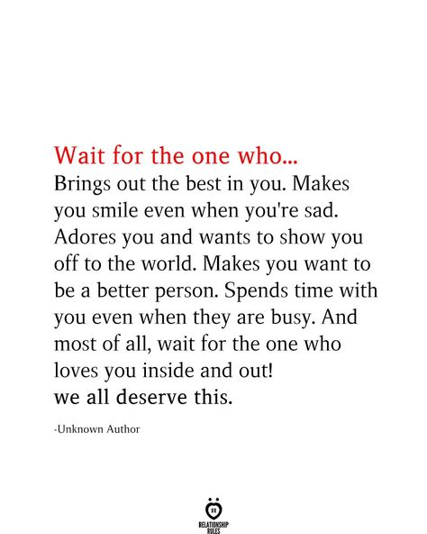 Wait For The One Quotes, Mate Quotes, Make Me Happy Quotes, Morning Love Quotes, Relationship Lessons, Want To Be Loved, Life Quotes Pictures, Better Person, Simple Love Quotes