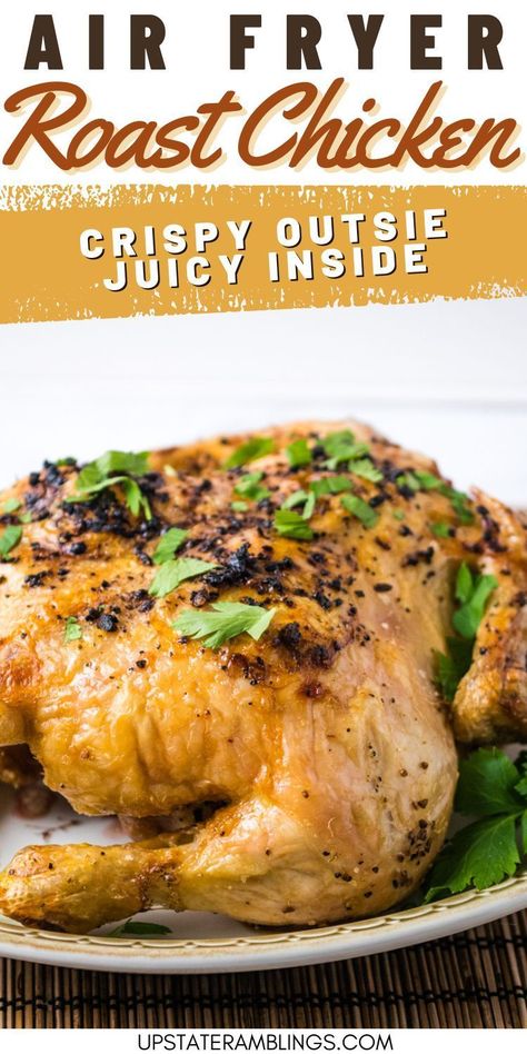 Air Fryer Roast Chicken Air Fryer Roast Chicken, Air Fryer Whole Chicken Recipe, Cooking A Whole Chicken, Air Fryer Whole Chicken, Chicken In The Air Fryer, Air Fryer Roast, Whole Chicken Recipe, Best Dinners, Perfect Roast Chicken