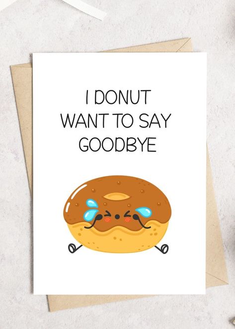 Goodbye Cards For Students, Cute Goodbye Cards For Teachers, Diy Goodbye Cards, Coworker Leaving Card, Donut Cards, Goodbye Cards, Farewell Card, Coworker Leaving, Leaving Cards