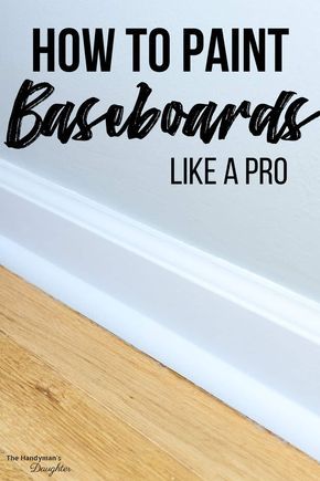 Baseboard Painting Tips, Best Paint For Baseboards, How To Paint Baseboards With Wood Floors, Sanding Baseboards, Baseboard Painting Hacks, Base Trim Ideas Baseboards, Black Trim Interior Baseboards, Trim Painting Hacks, Fix Baseboards