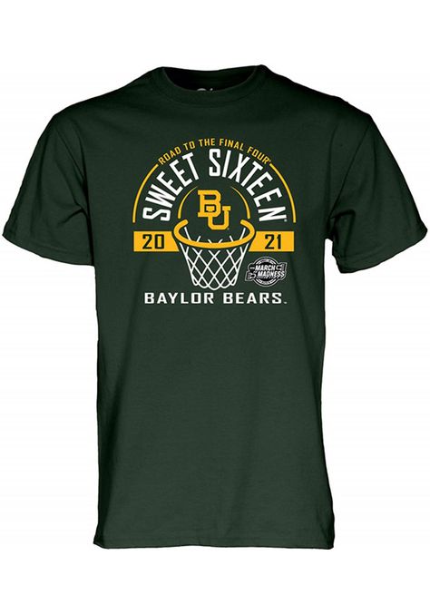 Baylor Bears Green 2021 Sweet Sixteen Short Sleeve T Shirt - 57106843 Baylor Shirt, Spirit Wear Designs, Basketball Shirt Designs, Basketball Mom Shirts, School Spirit Shirts, Baylor University, Baylor Bear, College T Shirts, Shirt Design Inspiration