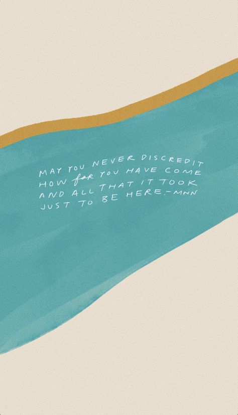 May you never discredit how far you have come and all that it took just to be here. - Morgan Harper Nichols Morgan Harper Nichols, Food For Thought, Color Palettes, Personal Growth, Wise Words, Words Of Wisdom, Verses, Psychology, You Never