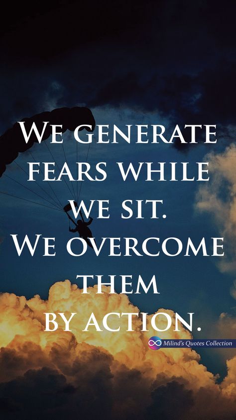 We #generate #fears while we sit.  We #overcome them by #action. #MilindsQuotesCollection #Quotes #Wallpaper #Picoftheday #MilindAudichya #84 What Is Lent, Attitude Quotes, Thought Provoking, Acting, Quotes, Quick Saves