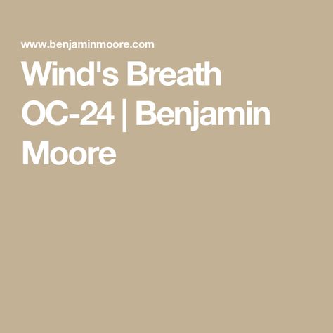 Wind's Breath OC-24 | Benjamin Moore Winds Breath Benjamin Moore, Winds Breath, Warm Grey, Benjamin Moore, Paint Colors, Paint, Furniture, Color, Paint Colours