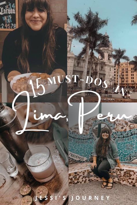 15 must-dos in Lima, Peru by Jessi's Journey Lima Peru Itinerary, Traveling To Peru, Things To Do In Lima Peru, Lima Peru Outfits, Birthday Baecation, Lima Peru Aesthetic, Lima Peru Travel, Lima Travel, Travel To Peru