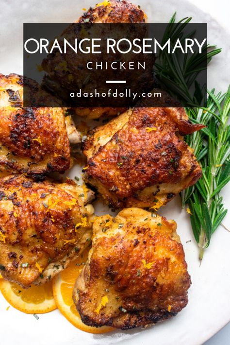 Orange Rosemary Chicken (Paleo, Keto, Whole30) - a dash of dolly Rosemary Orange Chicken, Aip Chicken, Rosemary Chicken Recipe, Lemon Rosemary Chicken, Crispy Chicken Thighs, Whole30 Chicken, Paleo Meals, Whole Roasted Chicken, Rosemary Chicken