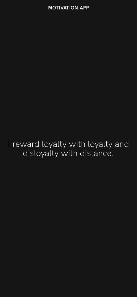 Loyalty In Business Quotes, Men Loyalty Quotes, Loyalty Quotes Work, Disloyalty Quotes, Quotes About Loyalty, Real Thoughts, Loyalty Friendship, Affirmation Daily, Loyalty Quotes