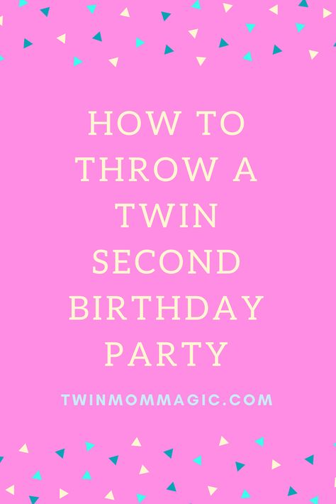 How to Throw a Twin Second Birthday Party - Twin Mom Magic Twin Second Birthday, Birthday Party For Twins, Twin Mom Humor, Birthday Magic, Second Birthday Party, Raising Twins, Magic Birthday, Twin Birthday Parties, Twin Life