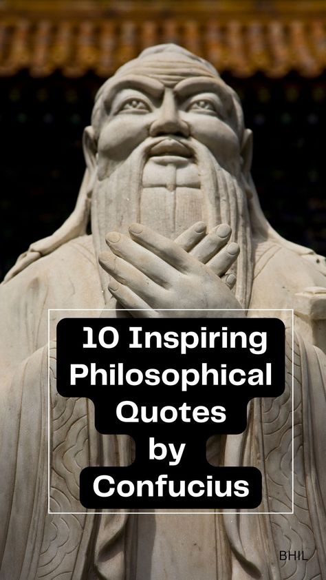 10 Inspiring Philosophical Quotes by Confucius to Live By. A collection of 10 of his best quotes and how to apply to modern life. Quotes By Confucius, Confucius Quotes Life, Philosophy Aesthetic Quotes, Confucious Quotes, Quotes And Meanings, Deep Philosophical Quotes, Famous Philosophers Quotes, Confucius Quotes Funny, Famous Philosophy Quotes