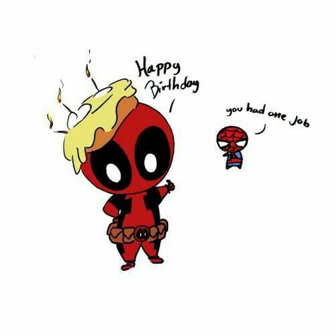 Happy birthday Deadpool Happy Birthday, Happy Birthday Spiderman, Deadpool Drawing, You Had One Job, One Job, Funny Pins, Deadpool, Persona, Spiderman