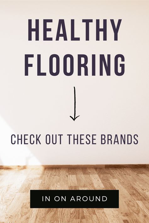 Ultimate Guide To Low-VOC, Non-Toxic Flooring - In On Around Non Toxic Flooring Options, Non Toxic Flooring, Evp Flooring, Colorful Eclectic Living Room, Faux Wood Flooring, Pet Friendly Flooring, Colorful Eclectic, Rustic Chic Decor, Lvp Flooring