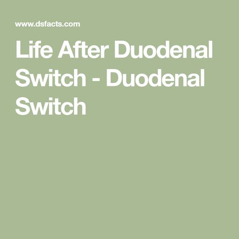 Duodenal Switch Surgery, Modified Duodenal Switch, Duodenal Switch Before And After, Duodenal Switch Recipes, Gastric Surgery, Duodenal Switch, 2022 Goals, Bariatric Friendly Recipes, Bariatric Surgeon