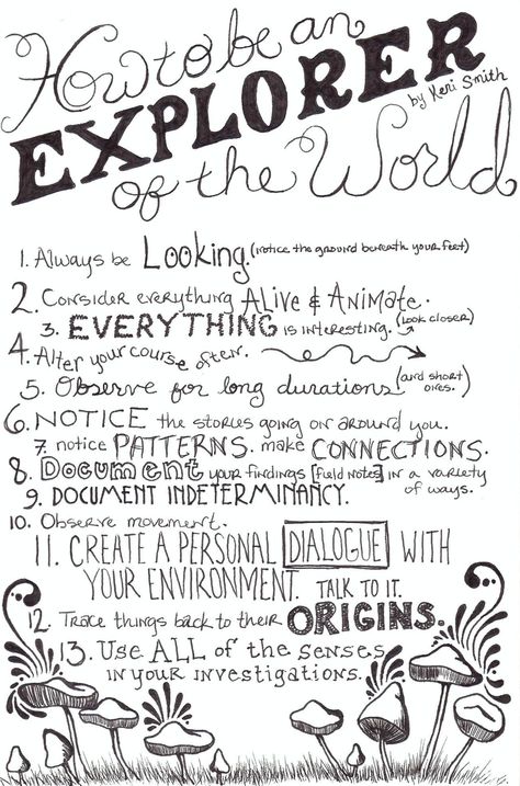 How to be an explorer of the world.  By Keri Smith Cryptidcore Journal, The Wander Society, Explorer Journal, Keri Smith, Commonplace Book, Wreck This Journal, Nature Journal, Smash Book, Journal Writing