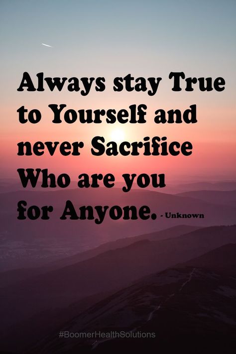 Always stay True to Yourself and never Sacrifice Who are you for Anyone. Stay True To Yourself Quotes, True To Yourself Quotes, Be True To Yourself Quotes, Stay True To Yourself, Yourself Quotes, True To Yourself, Secrets Revealed, Stay True, Tell The Truth