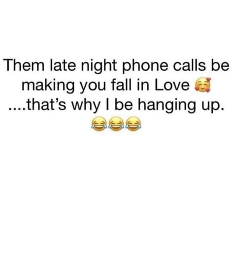 Random Calls Quotes, Late Night Phone Calls Quotes, Phone Call Quotes, Phone Calls, Hung Up, Phone Call, Relationship Quotes, Falling In Love, Love You