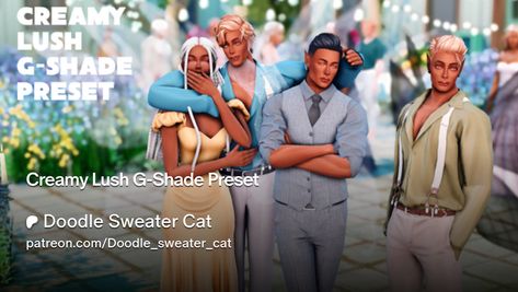 Get more from Doodle Sweater Cat on Patreon Shades Sims 4, G Shade Sims 4, Gshade Presets The Sims 4, The Sims 4, Sims Cc, The Sims, Sims 4, You Changed, Lush