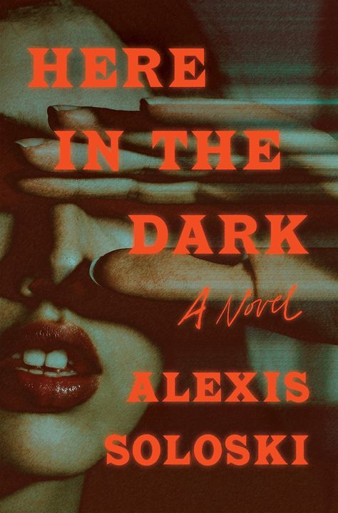 Here in the Dark by Alexis Soloski | Goodreads Beyond The Lights, New York Theater, Fallen Book, Page Turner, Book Release, Digital Book, A Novel, Bestselling Author, In The Dark