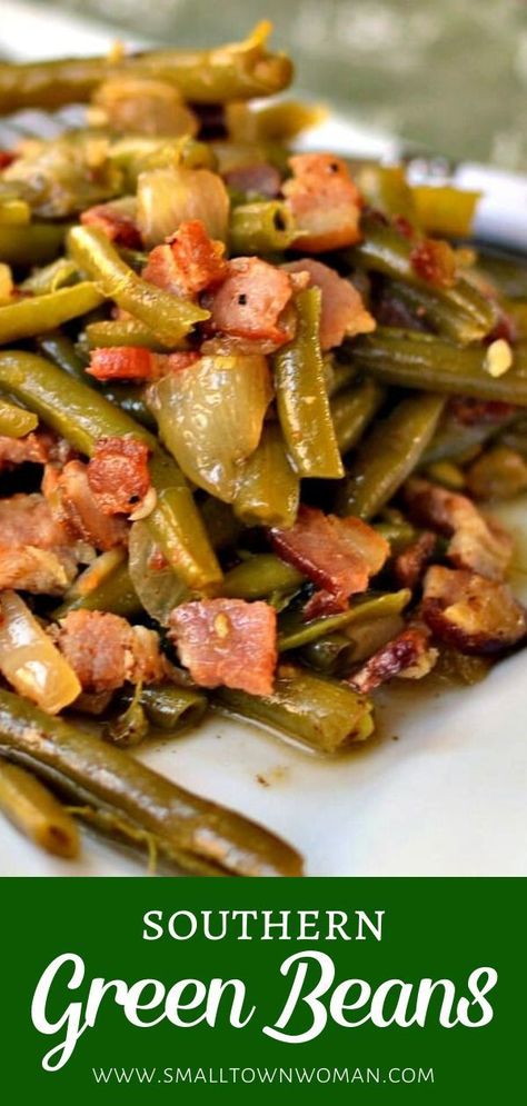 Southern Green Bean Recipes, Southern Thanksgiving Recipes, Southern Style Green Beans, Thanksgiving Recipes Side Dishes Veggies, Southern Green Beans, Green Beans Side, Beans With Bacon, Green Beans Side Dish, Traditional Thanksgiving Recipes