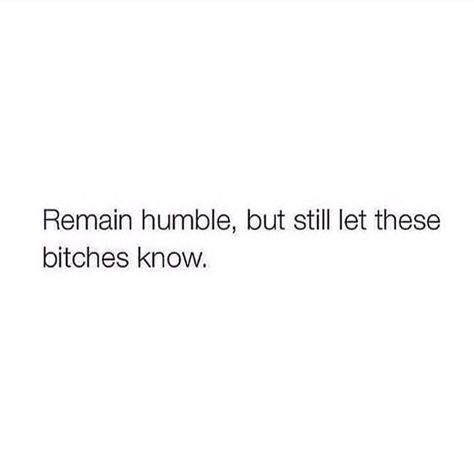 Remain Humble Quotes, Stay Humble Quotes, Humble Quotes, Insta Captions, Study Quotes, Goddess Energy, Good Quotes For Instagram, Strong Quotes, Think Positive Quotes