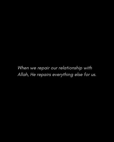 When we repair our relationship with Allah, He repairs everything else for us. Islamic Motivation, Business Board, Our Relationship, Two People, Random Stuff, Repair, Quick Saves