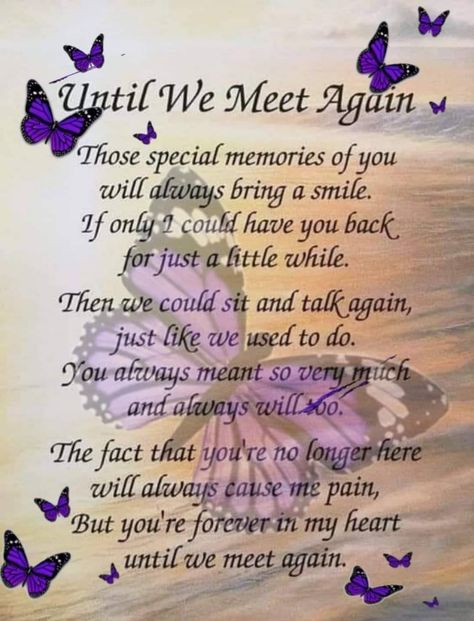 Mom In Heaven Quotes, Miss You Mom Quotes, Memory Quotes, Sympathy Poems, Goodbye Quotes, In Loving Memory Quotes, Mom Poems, Mother Poems, Until We Meet Again