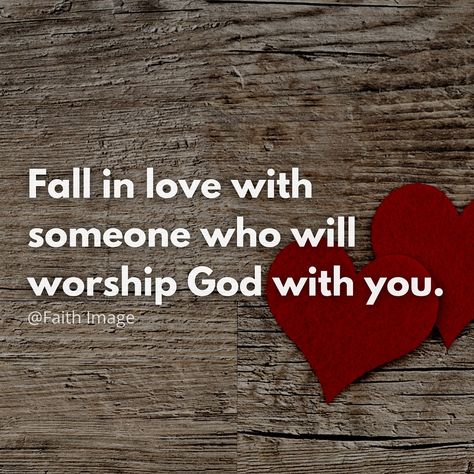 Fall in love with someone who will worship God with you. Worship God, Scripture Pictures, Hope Love, Loving Someone, Worship, Falling In Love, Christian Quotes, Jesus, Novelty Sign