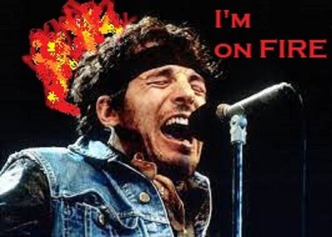 Bruce Springsteen. I'm On Fire. Music Memes Funny, Born In The Usa, 1980s Music, Classic Rock And Roll, 80s Bands, 80s Music, Music Humor, Music Memes, Bruce Springsteen