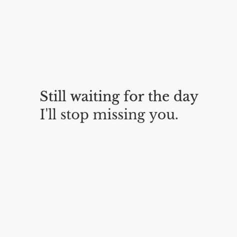 Won’t Wait Quotes, Im Still Waiting Quotes, I Miss You But I Shouldnt, Still Waiting Quotes, I’ll Wait, Quotes About Missing, Waiting Quotes, Missing Quotes, I'll Wait