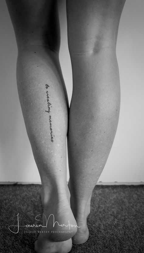 Calf Quote Tattoo, Tattoo On Calf For Women, Vertical Leg Tattoo, Tattoo Behind Leg, Behind The Leg Tattoos For Women, Back Of Calf Tattoos For Women Calves, Back Of Calf Tattoos For Women, Hamstring Tattoo, Tattoo Body Template