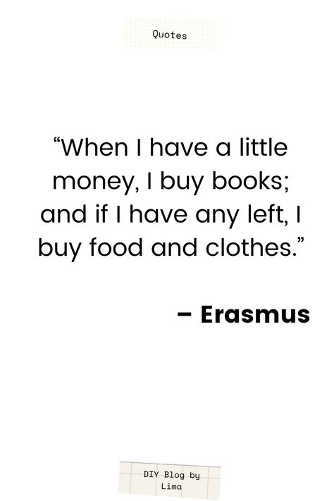 Erasmus Quotes, Famous Book Quotes, Rich Quotes, Senior Project, Books To Buy, Diy Blog, Book Quotes, Books To Read, Writing