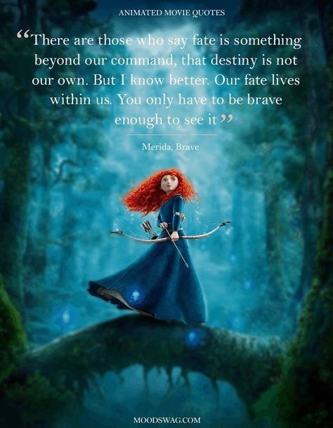 Merida Brave Quotes, Brave Disney Quotes, Brave Movie Quotes, Animated Movie Quotes, Disney Character Quotes, Likable Characters, Disney Quotes Inspirational, Movie Quotes Aesthetic, Best Animated Movies