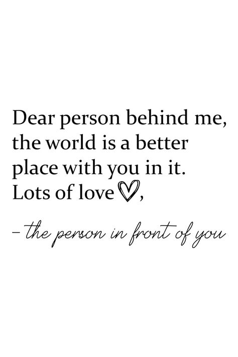 Dear Person Behind Me SVG Love Letters Dear Person Behind Me Quotes, To The Person Behind Me Svg, Hoodie Svg Ideas, Dear Person Behind Me Svg, Person Behind Me Svg, Sublimation Wallpaper, Person Behind Me Shirt, Stuco Ideas, To The Person Behind Me