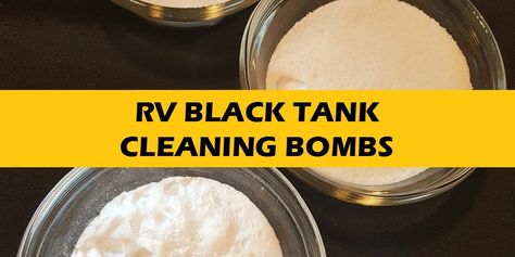 Want a better way to clean your RV black tanks? Make your own RV Black Tank Cleaning Bombs! Also work for your home toilets! Rv Cleaning, Camper Maintenance, Travel Trailer Living, Rv Solar Power, Rv Camping Tips, Camper Hacks, Travel Trailer Camping, Rv Maintenance, Camping Destinations