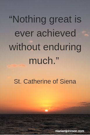 quote about achievement thru endurance Quotes On Endurance, Endurance Quotes Inspiration, Endurance Quotes, Catherine Of Siena, St Catherine Of Siena, Failed Relationship, St Catherine, Wednesday Wisdom, Inspirational Prayers