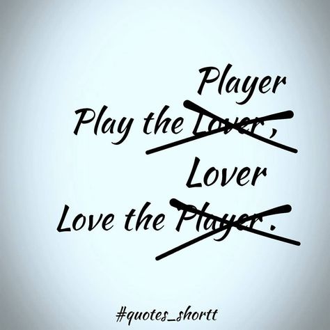 Love The Lovers Play The Players, Good Girl Quotes, Boys Like Girls, Follow Quotes, Lovers Quotes, The Lover, The Player, The Lovers, Girl Quotes