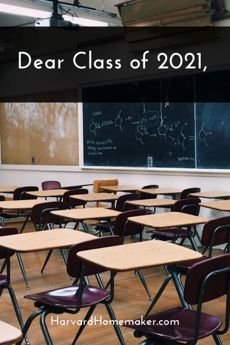 Dear Class of 2021, - Harvard Homemaker After High School Quotes, Inspirational Quotes For High School Students, High School Quotes Inspirational, Quotes About High School, Quotes For High School Students, High School Quotes, Big Joke, Bell Work, After High School