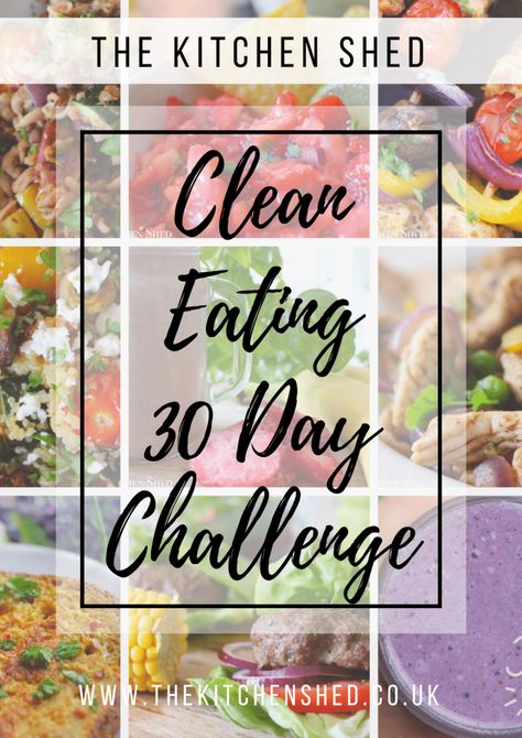 30 Day Diet Challenge, Clean Eating Rules, 30 Day Clean Eating Challenge, Kitchen Shed, Clean Eating Inspiration, Clean Eating Smoothies, Healthy Eating Challenge, Clean Eating Menu, Clean Eating Soup