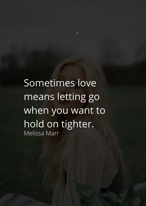 Sometimes Love Is Letting Go, Need To Let Go Quotes Relationships, Loving And Letting Go Quotes, Let Someone Love You Quotes, Nothing Kills You Slower Than Letting Someone Go, Hold On Or Let Go Quotes, Letting Go When You Dont Want To Quotes, I Let You Go Because I Love You Quotes, If You Love Him Let Him Go