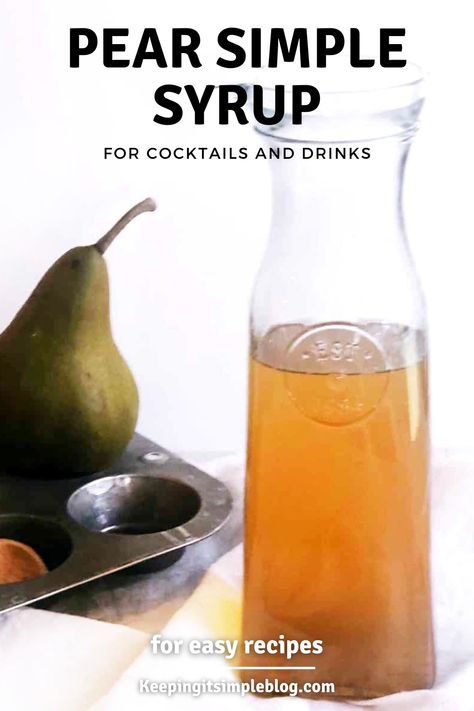 Pear Simple Syrup Recipe, Pear Syrup Recipe, Pear Simple Syrup, Pear Drinks, Pear Syrup, Homemade Coffee Syrup, Simple Syrup Cocktails, Cinnamon Simple Syrup, Canned Pears