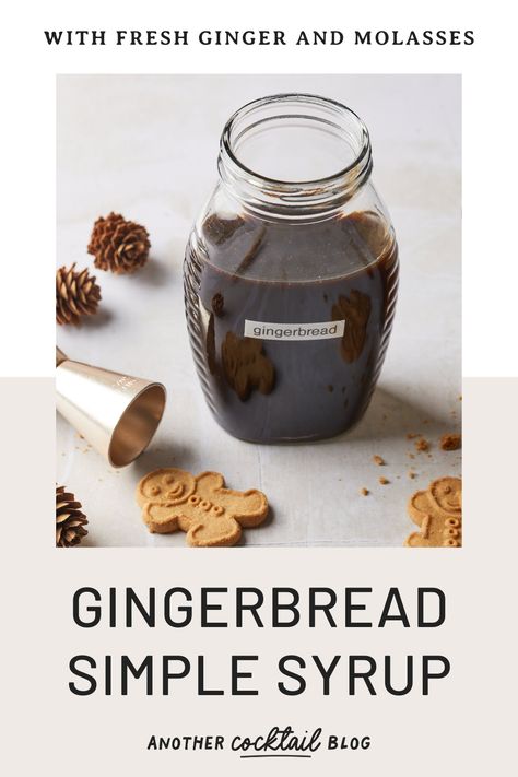 This gingerbread syrup, made with sweet molasses, fresh ginger, and a blend of seasonal spices, will infuse a festive spirit and the flavor of freshly baked gingerbread cookies into your holiday drinks. Molasses Cocktails, Homemade Sour Mix, Bartending Tips, Gingerbread Syrup, Peppermint White, Homemade Cocktails, Sour Mix, Winter Cocktails, Cocktail Mixers